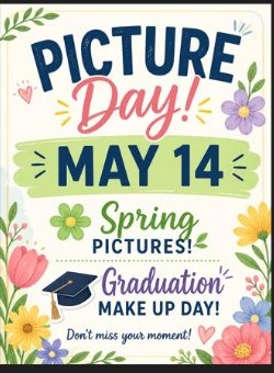 Poster for picture day with spring theme and flowers framing the sign